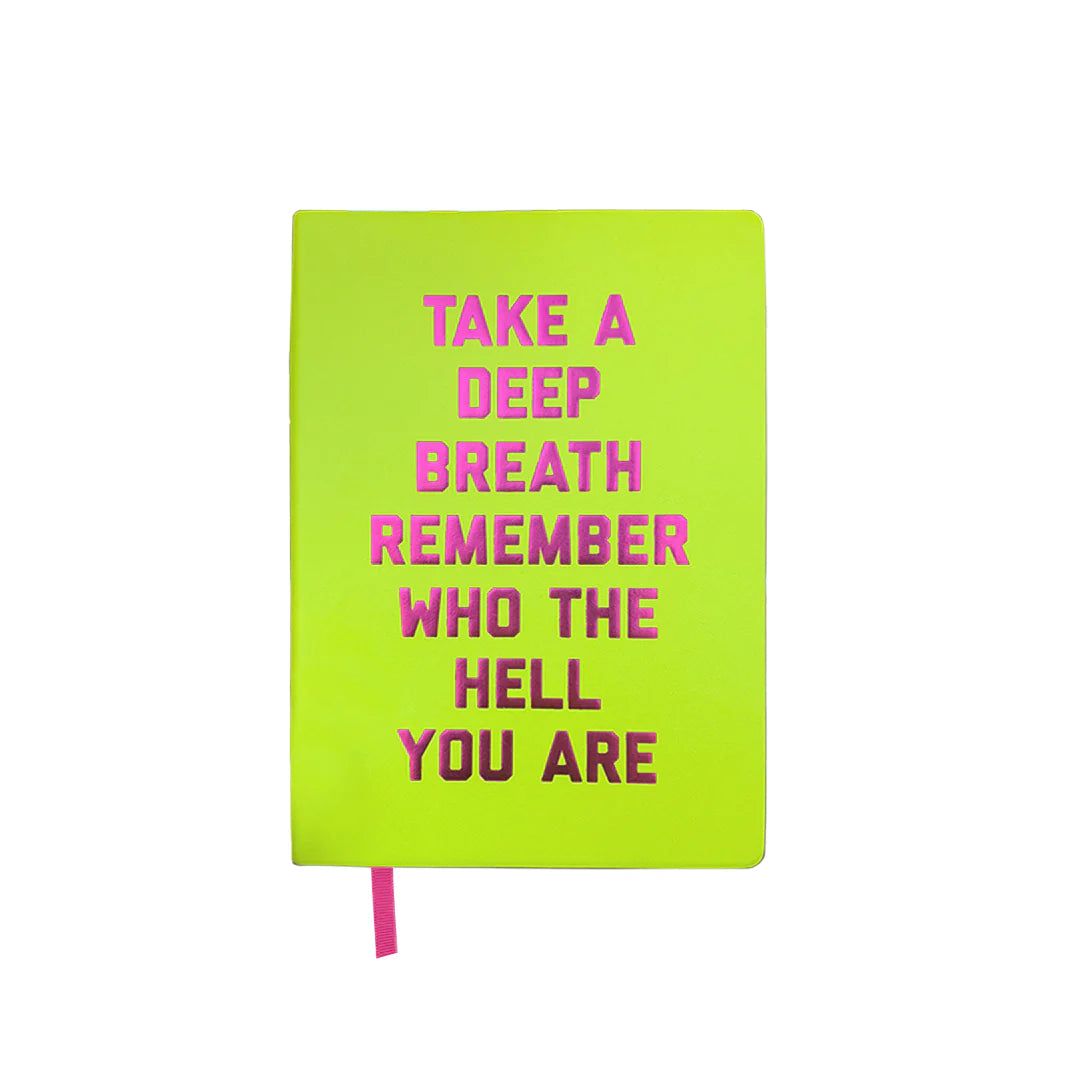 Take A Deep Breath Remember Who The Hell You Are Journal